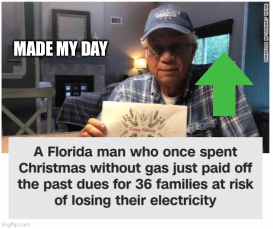 Our worlds needs more good people like him | MADE MY DAY | image tagged in florida man,memes | made w/ Imgflip meme maker