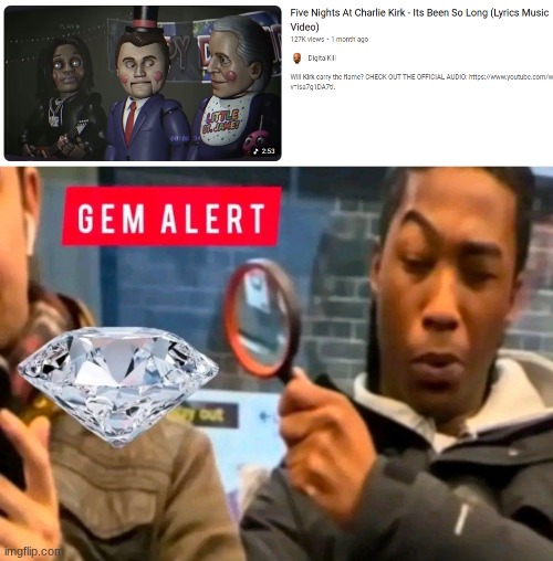 image tagged in gem alert | made w/ Imgflip meme maker