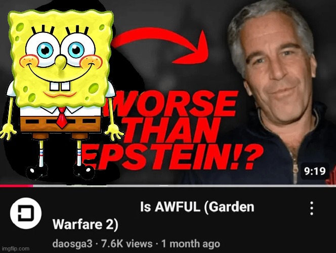 worse than epstein | image tagged in worse than epstein | made w/ Imgflip meme maker