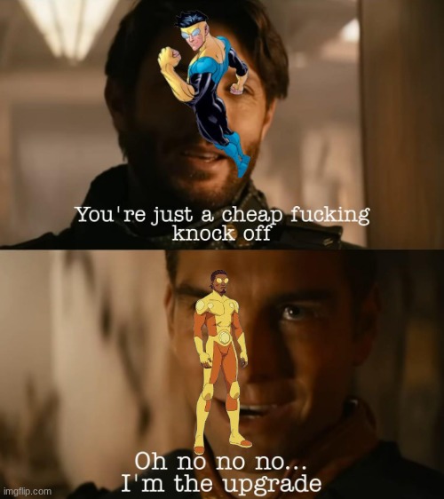 Who do you think is better? | image tagged in i'm the upgrade | made w/ Imgflip meme maker