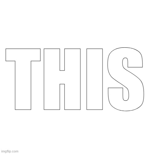 THIS | made w/ Imgflip meme maker