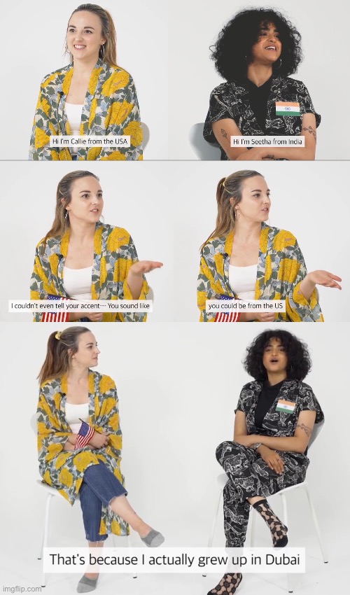 Expats in South Korea! A “World Friends” video “American learned Indian Accent for the first time! (It is mind blowing!!)” | image tagged in memes,south korea,indians,americans,india,accent | made w/ Imgflip meme maker