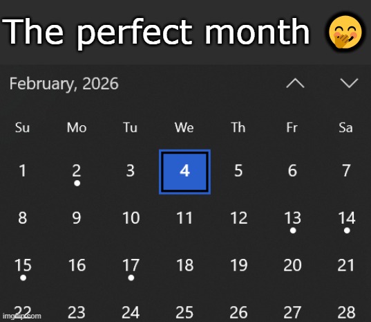Next time this will happen is 2037 | The perfect month 🤭 | made w/ Imgflip meme maker