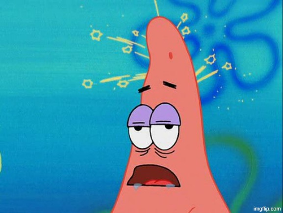 Dumb Patrick Star | image tagged in dumb patrick star | made w/ Imgflip meme maker