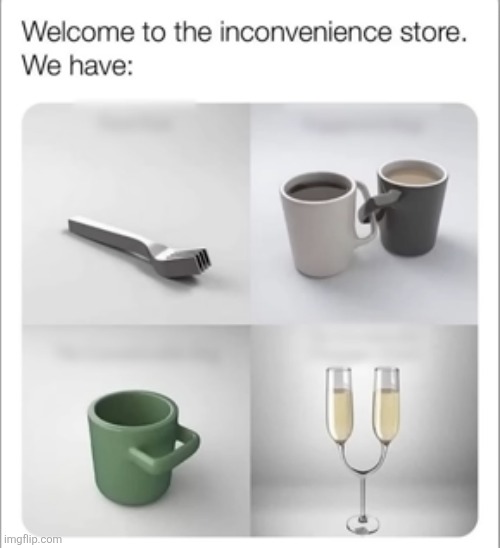 image tagged in repost,memes,cursed,inconvenience,store,wtf | made w/ Imgflip meme maker