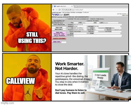 CallView AI | STILL USING THIS? CALLVIEW | image tagged in outbound,calls,outreach,ai | made w/ Imgflip meme maker