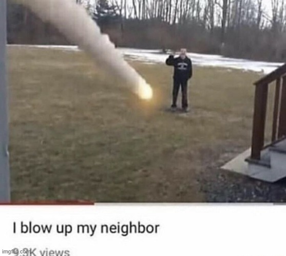 neighbour | image tagged in what | made w/ Imgflip meme maker