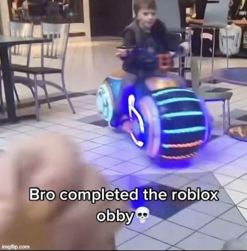 obby | image tagged in what | made w/ Imgflip meme maker