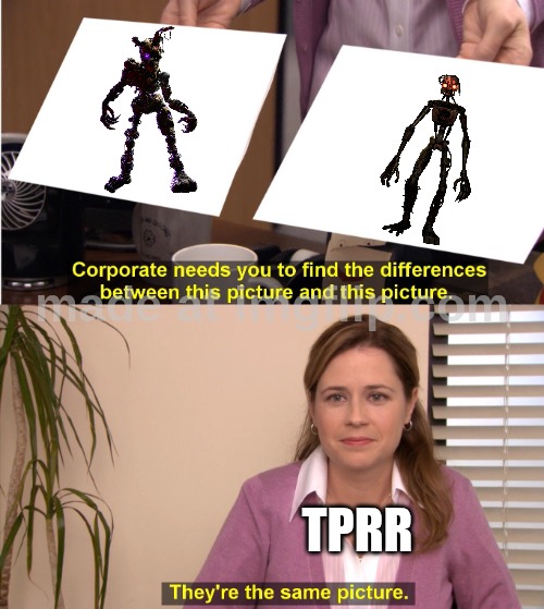 remake of an old meme | TPRR | image tagged in memes,they're the same picture | made w/ Imgflip meme maker