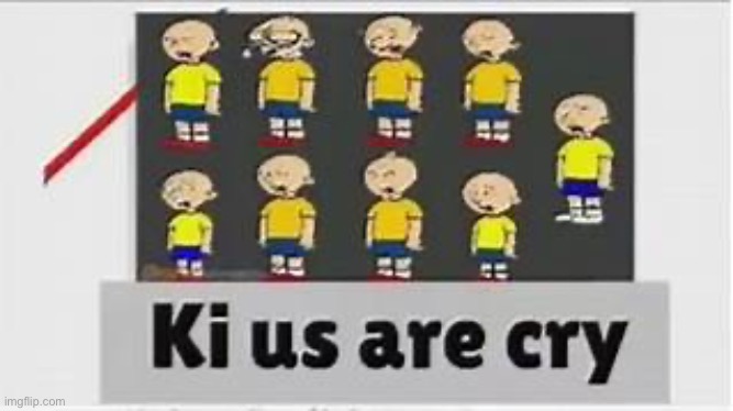 Random poopoo #6 | image tagged in ki us are cry | made w/ Imgflip meme maker