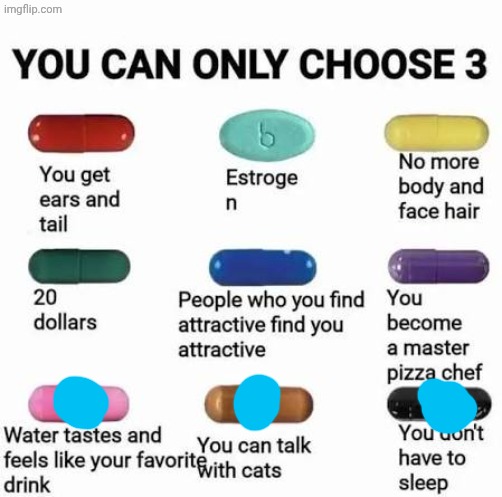you can only choose 3 | image tagged in you can only choose 3 | made w/ Imgflip meme maker