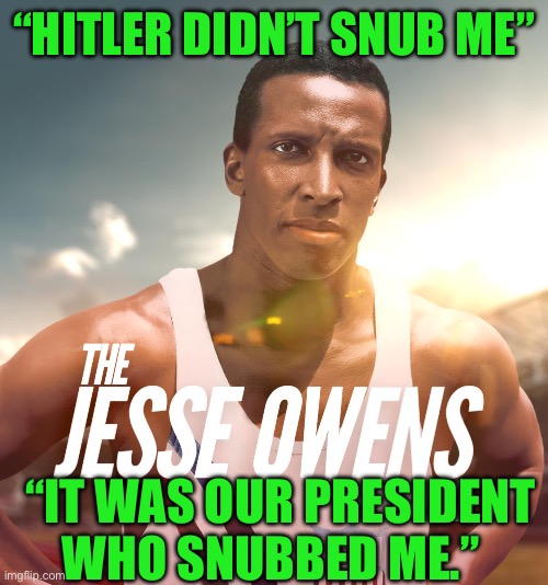 “HITLER DIDN’T SNUB ME”; “IT WAS OUR PRESIDENT WHO SNUBBED ME.” | made w/ Imgflip meme maker