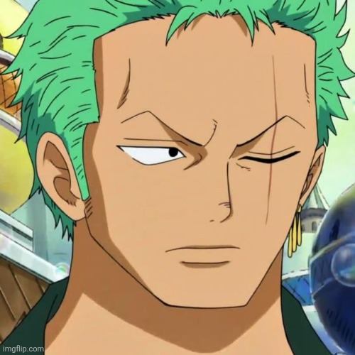 zoro | image tagged in zoro | made w/ Imgflip meme maker