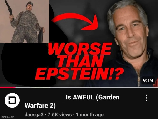 duno | image tagged in worse than epstein | made w/ Imgflip meme maker