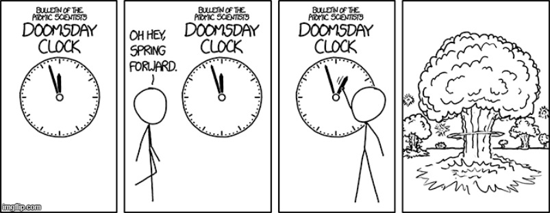 image tagged in doomsday,clock,daylight savings,spring,explosion,oops | made w/ Imgflip meme maker