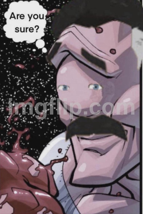 Are you sure | image tagged in are you sure | made w/ Imgflip meme maker