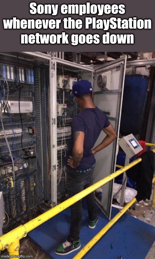Black guy server room | Sony employees whenever the PlayStation network goes down | image tagged in black guy server room | made w/ Imgflip meme maker