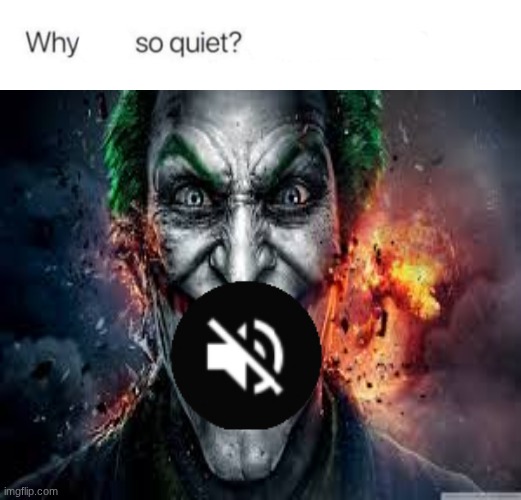 why so quiet? | image tagged in what's on your mind | made w/ Imgflip meme maker
