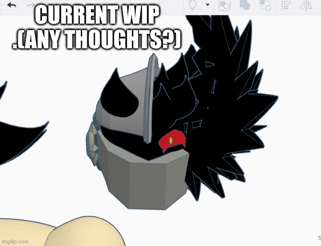 buh | CURRENT WIP .(ANY THOUGHTS?) | made w/ Imgflip meme maker