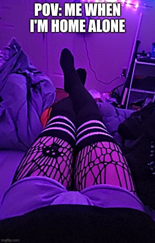 :3 | POV: ME WHEN I'M HOME ALONE | made w/ Imgflip meme maker