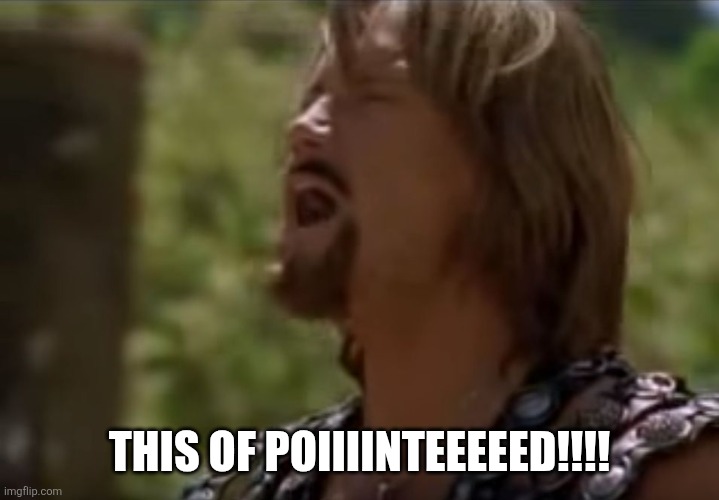 Hercules Disappointed | THIS OF POIIIINTEEEEED!!!! | image tagged in hercules disappointed | made w/ Imgflip meme maker