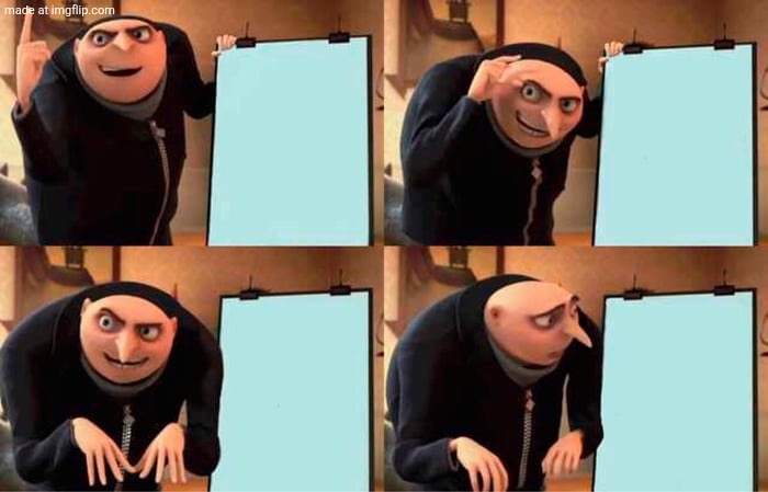 Im blank database dee dabab da dabab dee daba da dababa dee dababa dee | image tagged in memes,gru's plan | made w/ Imgflip meme maker