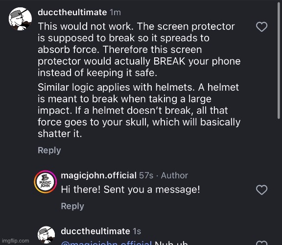 So basically it’s one of those videos with the indestructible screen protectors | made w/ Imgflip meme maker