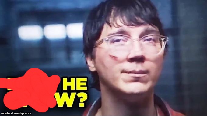 Does He Know? | image tagged in does he know | made w/ Imgflip meme maker