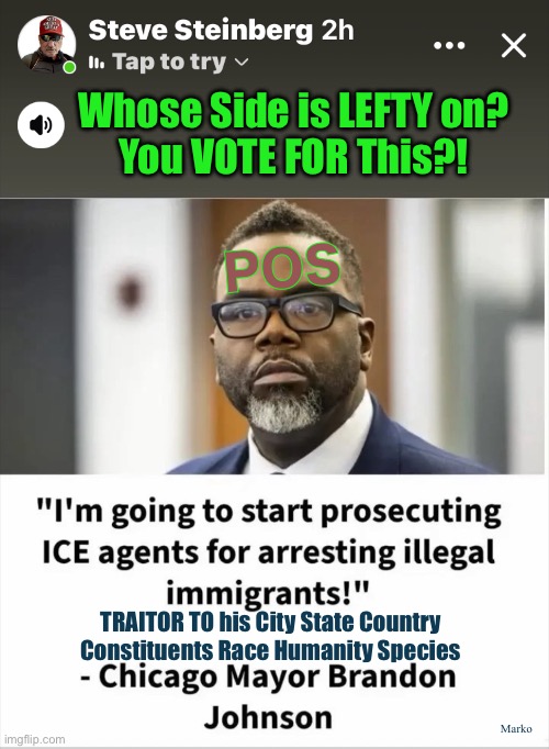 Sworn duty to protect Americans?!  YaRight | Whose Side is LEFTY on?
You VOTE FOR This?! POS; TRAITOR TO his City State Country
Constituents Race Humanity Species; Marko | image tagged in memes,blue cities blue states hell,lefty loves violence death criminals,opposite of american ideals,fjbvotersgotohell | made w/ Imgflip meme maker