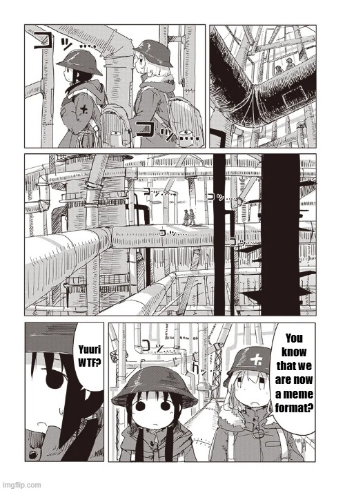 Girls Last Tour | You know that we are now a meme format? Yuuri WTF? | image tagged in girls last tour | made w/ Imgflip meme maker