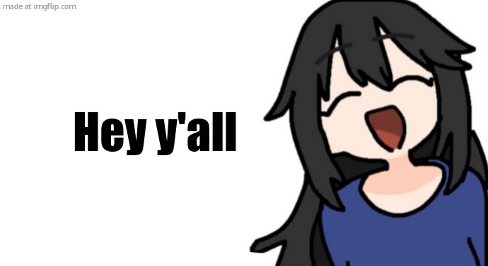 midnight | Hey y'all | image tagged in midnight | made w/ Imgflip meme maker