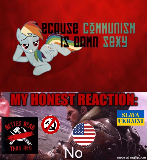 Better dead than red | image tagged in patriotic,ukraine,communism,soviet russia,communists,doom | made w/ Imgflip meme maker