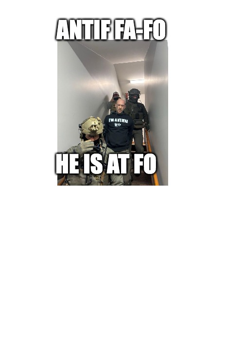 ANTIF FA-FO; HE IS AT FO | made w/ Imgflip meme maker