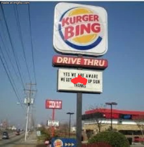 kurger bing drive thru | image tagged in kurger bing drive thru | made w/ Imgflip meme maker