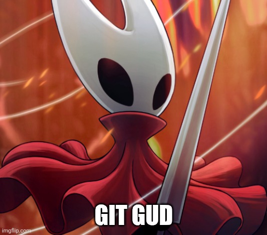 Hornet | GIT GUD | image tagged in hornet | made w/ Imgflip meme maker