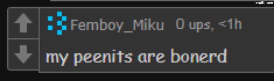 my peenits are bonerd | image tagged in my peenits are bonerd | made w/ Imgflip meme maker