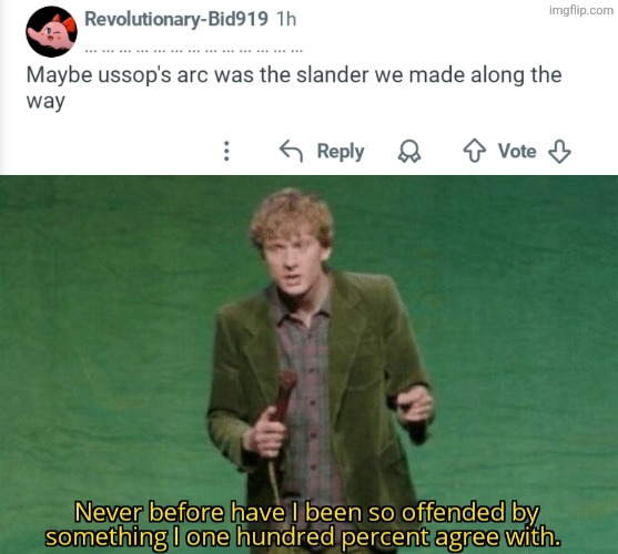 image tagged in memes,peak,slander | made w/ Imgflip meme maker