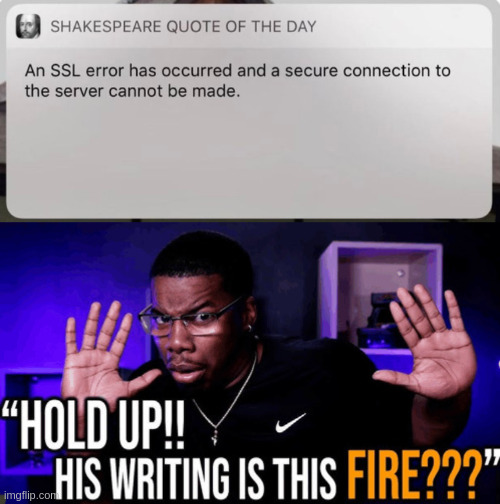 . | image tagged in hold up his writing is this fire | made w/ Imgflip meme maker