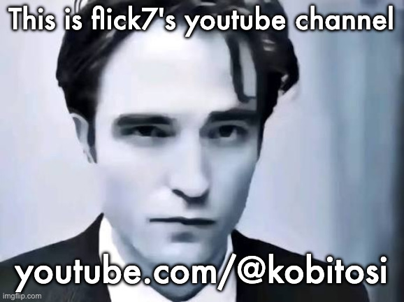Do smth with it if you want to, i just found it | This is flick7's youtube channel; youtube.com/@kobitosi | image tagged in man i wish someone named garry would make a mod | made w/ Imgflip meme maker