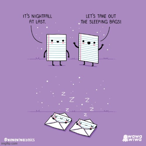 image tagged in paper,nightfall,sleeping,bags,sleeping bags,envelopes | made w/ Imgflip meme maker