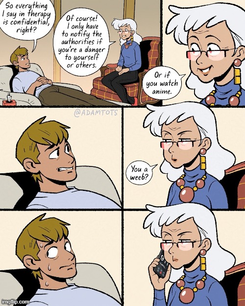 image tagged in therapy,therapist,danger,anime,weeb,911 | made w/ Imgflip meme maker
