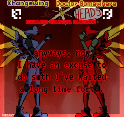 Changewing & Doctor Somewhere Ultrakill shared template | anyways, now I have an excuse to do smth I've waited a long time for... | image tagged in changewing doctor somewhere ultrakill shared template | made w/ Imgflip meme maker