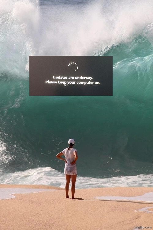 Windows, I love you | image tagged in monday deadline | made w/ Imgflip meme maker