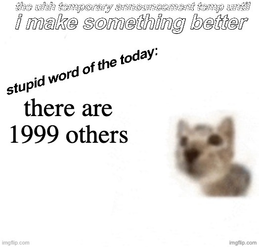 the 2000 masters of yaoi | there are 1999 others | image tagged in the uhh stupid car announcement temp temporary | made w/ Imgflip meme maker