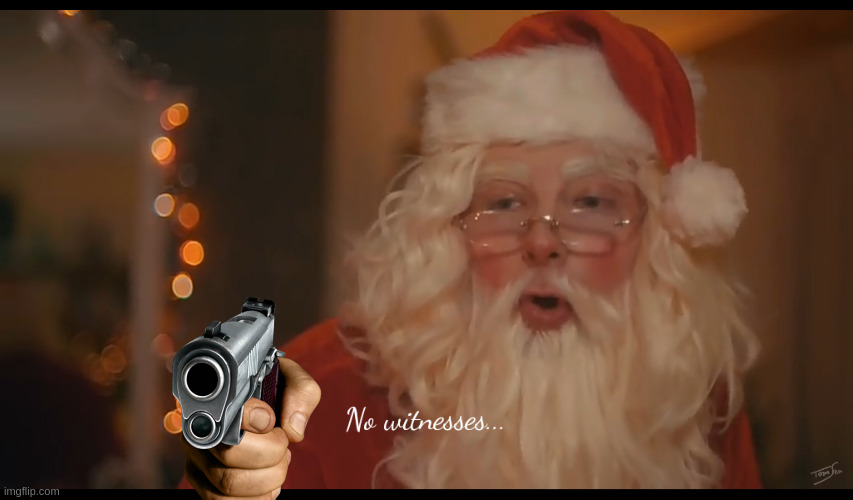 no witnesses | image tagged in no witnesses | made w/ Imgflip meme maker