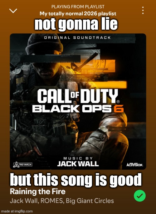 not gonna lie; but this song is good | made w/ Imgflip meme maker