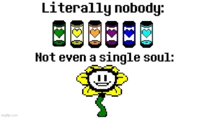 no soul lmao | made w/ Imgflip meme maker