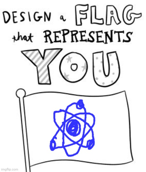 New trend! Make a flag! | image tagged in new trend make a flag | made w/ Imgflip meme maker