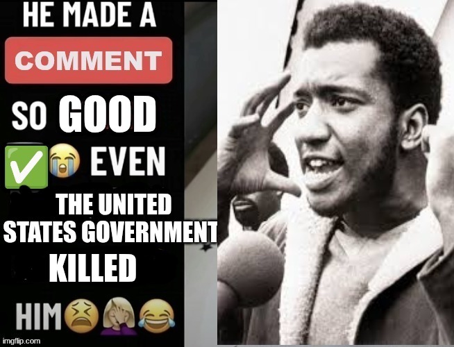regardless if you agree, this is what a funny meme looks like | KILLED | image tagged in he made a statement so good the united states government | made w/ Imgflip meme maker