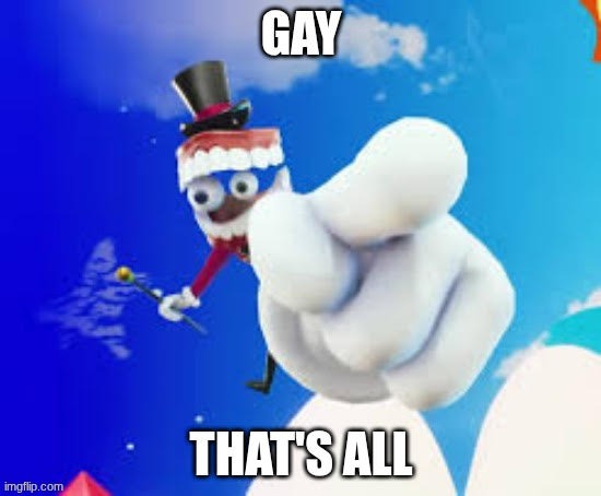 GAY | image tagged in tadc | made w/ Imgflip meme maker